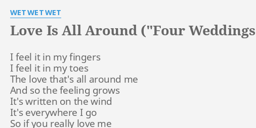 Love Is All Around Four Weddings And A Funeral Lyrics By Wet