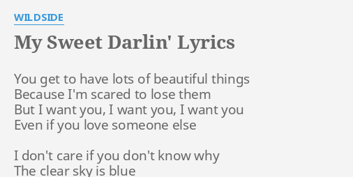 My Sweet Darlin Lyrics By Wildside You Get To Have