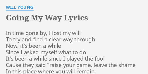 Going My Way Lyrics By Will Young In Time Gone By