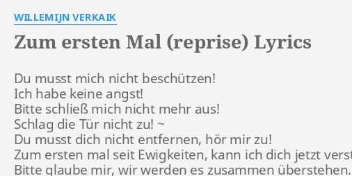 Zum Ersten Mal Reprise Lyrics By Willemijn Verkaik Du Musst Mich Nicht