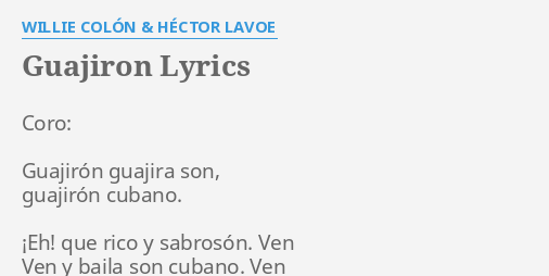 "GUAJIRON" LYRICS By WILLIE COLÓN & HÉCTOR LAVOE: Coro: Guajirón ...