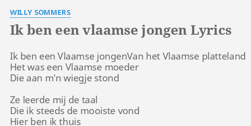 Ik Ben Een Vlaamse Jongen Lyrics By W Sommers Ik Ben Een Vlaamse