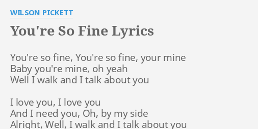 you-re-so-fine-lyrics-by-wilson-pickett-you-re-so-fine-you-re