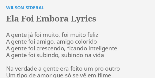 Ela Foi Embora Lyrics By Wilson Sideral A Gente Ja Foi ela foi embora lyrics by wilson