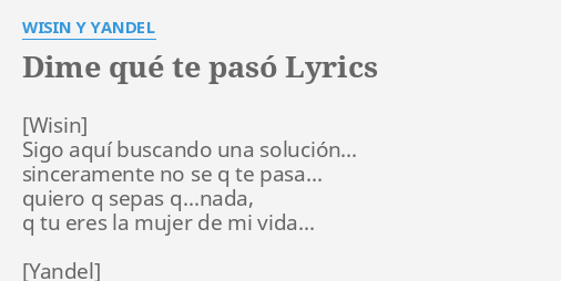 dime-qu-te-pas-lyrics-by-wisin-y-yandel-sigo-aqu-buscando-una