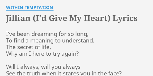 Jillian I D Give My Heart Lyrics By Within Temptation I Ve Been Dreaming For