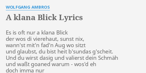 a-klana-blick-lyrics-by-wolfgang-ambros-es-is-oft-nur