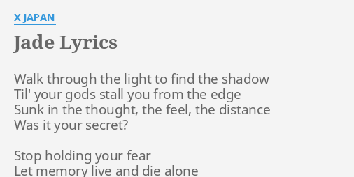 Jade Lyrics By X Japan Walk Through The Light