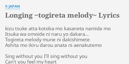 Longing Togireta Melody Lyrics By X Japan Kizu Tsuke Atta Kotoba