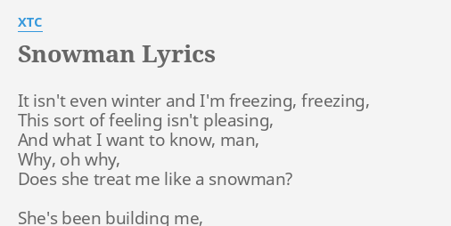 Snowman Lyrics By Xtc It Isn T Even Winter