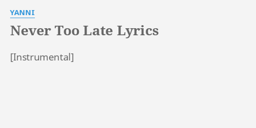 2 4 6 8 never too late lyrics