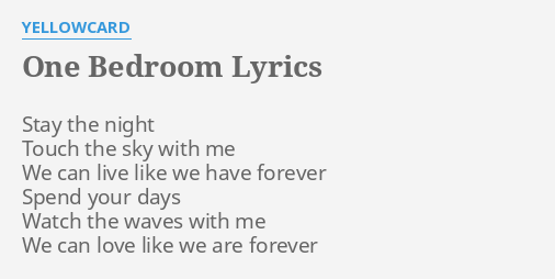 One Bedroom Lyrics By Yellowcard Stay The Night Touch