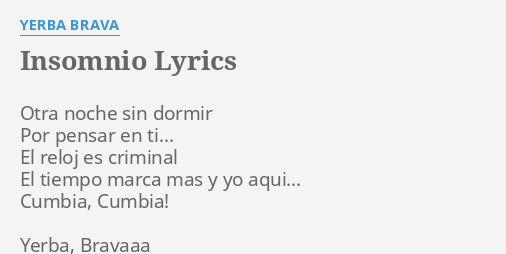 Insomnio Lyrics By Yerba Brava Otra Noche Sin Dormir