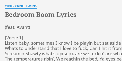 Bedroom Boom Lyrics By Ying Yang Twins Listen Baby