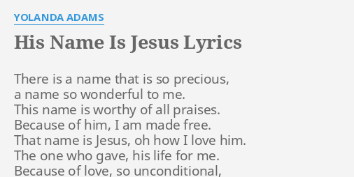 His Name Is Jesus Lyrics By Yolanda Adams There Is A Name