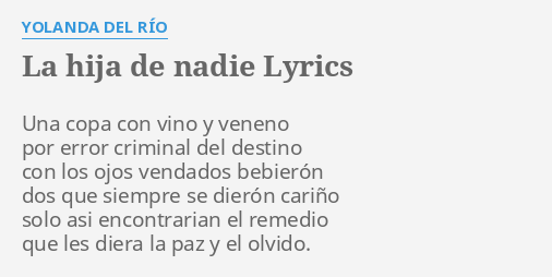 la-hija-de-nadie-lyrics-by-yolanda-del-r-o-una-copa-con-vino