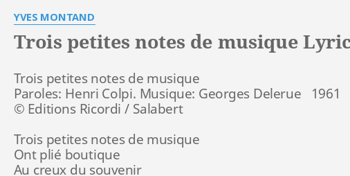 "TROIS PETITES NOTES DE MUSIQUE" LYRICS by YVES MONTAND Trois petites