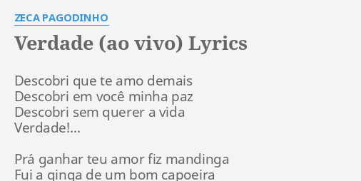 Verdade Ao Vivo Lyrics By Zeca Pagodinho Descobri Que Te Amo verdade ao vivo lyrics by zeca