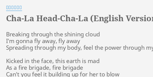 CHA LA HEAD CHA LA ENGLISH VERSION